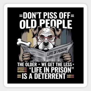 Don't Piss Off Old People Magnet
